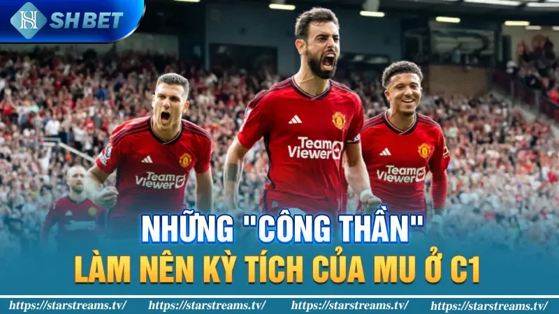 MU có bao nhiêu cúp C1? Những "công thần" tạo ấn tượng ở C1 3 Những "công thần" làm nên kỳ tích của MU ở C1